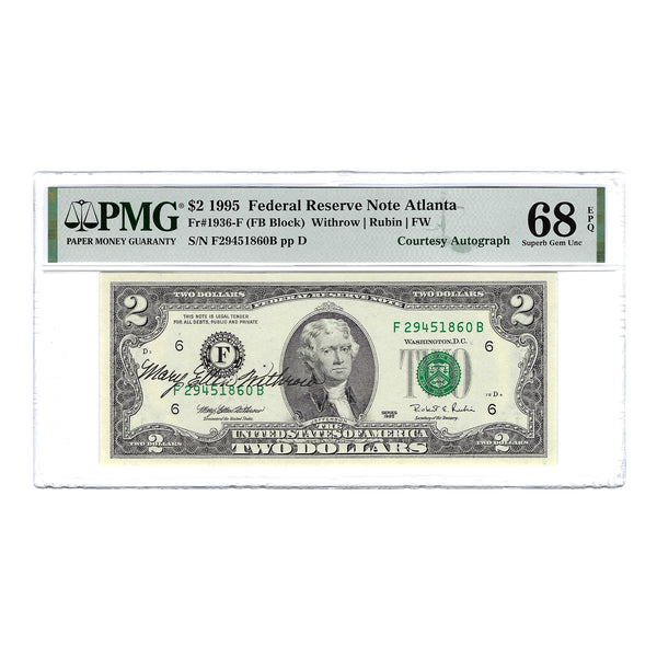 1995 $2 Sm Size Federal Reserve Note Atlanta, Withrow Autographed PMG 68 EPQ