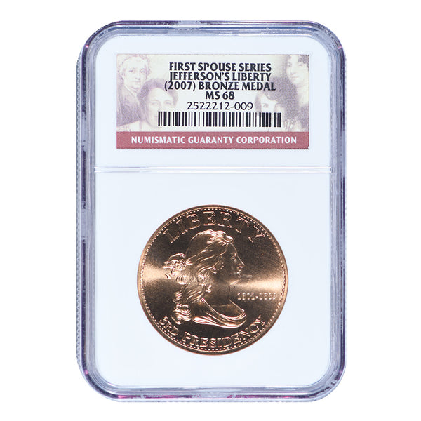 2007 Jefferson's Liberty First Spouse Series Bronze Medal NGC MS68
